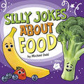 Silly Jokes about Food - Hardcover