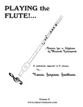 Playing the Flute!...Basics for a Lifetime of Musical Enjoyment Volume 5 - Paperback