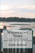 Whispering Tides: A touching, funny and memorable tale set in Savannah - Paperback