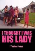 I Thought I Was His Lady - Hardcover