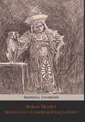Baron Trump's Marvellous Underground Journey - Hardcover