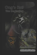 Ong's Hat: The Beginning: Authorized Version - Paperback