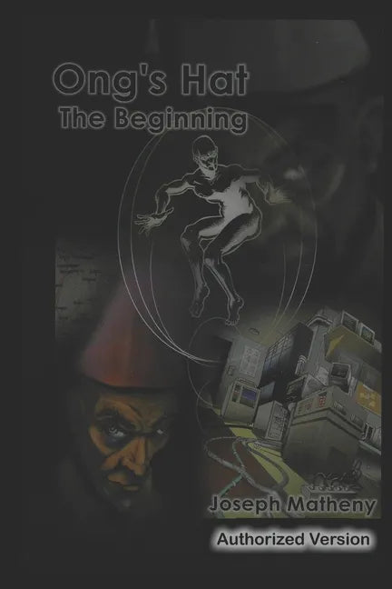 Ong's Hat: The Beginning: Authorized Version - Paperback