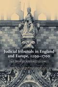 Judicial Tribunals in England and Europe, 1200-1700: The Trial in History, Volume I - Paperback