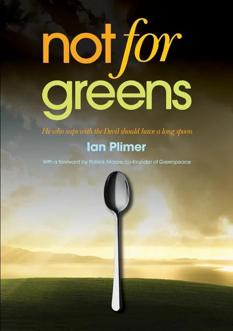 Not for Greens: He Who Sups with the Devil Should Have a Long Spoon - Paperback