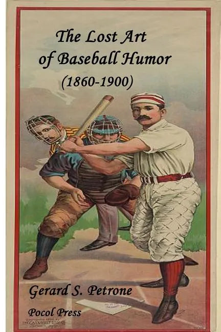 The Lost Art of Baseball Humor - Paperback