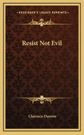 Resist Not Evil - Hardcover