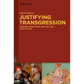 Justifying Transgression: Muslims, Christians, and the Law - 1200 to 1700 - Hardcover