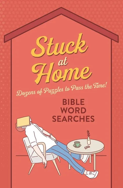 Stuck at Home Bible Word Searches: Dozens of Puzzles to Pass the Time! - Paperback