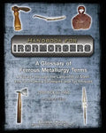 Handbook for Ironmongers: A Glossary of Ferrous Metallurgy Terms: A Voyage through the Labyrinth of Steel- and Toolmaking Strategies and Techniq - Paperback