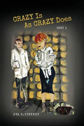 Crazy Is As Crazy Does: Part 1 - Paperback