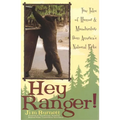 Hey Ranger!: True Tales of Humor & Misadventure from America's National Parks - Paperback