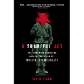 A Shameful Act: The Armenian Genocide and the Question of Turkish Responsibility - Paperback