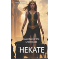 Hekate: Guardian of the Crossroads - Paperback