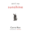Ain't No Sunshine - Paperback