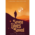 Seven Lives Saved - Hardcover