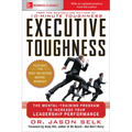 Executive Toughness: The Mental-Training Program to Increase Your Leadership Performance - Paperback