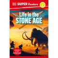 DK Super Readers Level 2 Life in the Stone Age - Hardcover