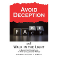 Avoid Deception and Walk in the Light: A Guide for Christians in This Challenging World - Paperback