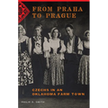 From Praha to Prague: Czechs in an Oklahoma Farm Town - Paperback