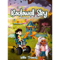 Rodowell Sky: Miracles Come to Life - Hardcover