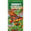 Hawai'i Butterflies & Pollinators, 2nd Ed: A Folding Pocket Guide to Familiar Species - Paperback