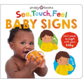 See, Touch, Feel: Baby Signs: First Words to Sign with Your Baby - Board Book