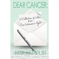 Dear Cancer: A Collection of Letters from One Woman's Fight - Paperback