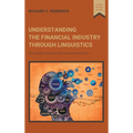 Understanding the Financial Industry Through Linguistics: How Applied Linguistics Can Prevent Financial Crisis - Hardcover