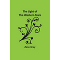 The Light of the Western Stars - Paperback