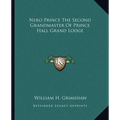 Nero Prince The Second Grandmaster Of Prince Hall Grand Lodge - Paperback