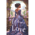 Whispers Of Love: A Clean Victorian Romance (Short Read Books) - Paperback