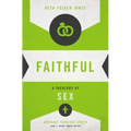 The Faithful: A Theology of Sex - Paperback