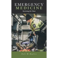 Emergency Medicine: Surviving the Chaos - Hardcover
