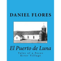 El Puerto de Luna: Tales of a Pecos River Village - Paperback
