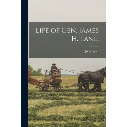 Life of Gen. James H. Lane, - Paperback