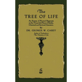 The Tree of Life: An Expose of Physical Regenesis - Hardcover