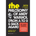 The Philosophy of Andy Warhol [50th Anniversary Edition]: From A to B and Back Again - Paperback