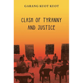 Clash of Tyranny and Justice - Paperback
