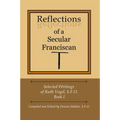 Reflections of a Secular Franciscan - Paperback