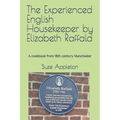 The Experienced English Housekeeper by Elizabeth Raffald - Paperback