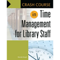 Crash Course in Time Management for Library Staff - Paperback
