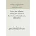 Prices and Inflation During the American Revolution, Pennsylvania, 1770-1790 - Hardcover