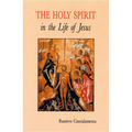 The Holy Spirit in the Life of Jesus: The Mystery of Christ's Baptism - Paperback