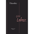 Theodicy: Essays on the Goodness of God, the Freedom of Man, and the Origin of Evil - Paperback