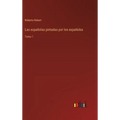 Las españolas pintadas por los españoles: Tomo 1 - Hardcover