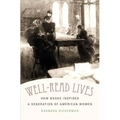Well-Read Lives: How Books Inspired a Generation of American Women - Paperback