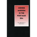 Chinese Marxism in the Post-Mao Era - Hardcover