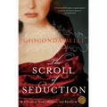 The Scroll of Seduction: A Novel of Power, Madness, and Royalty - Paperback