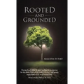 Rooted and Grounded - Hardcover